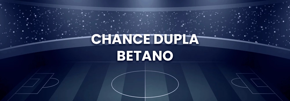 Chance Dupla Betano: 1x, 2x e 12x - entenda tudo!